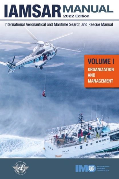 IMO-960 E - IAMSAR Manual Volume I, Organization and Management, 2022 Edition